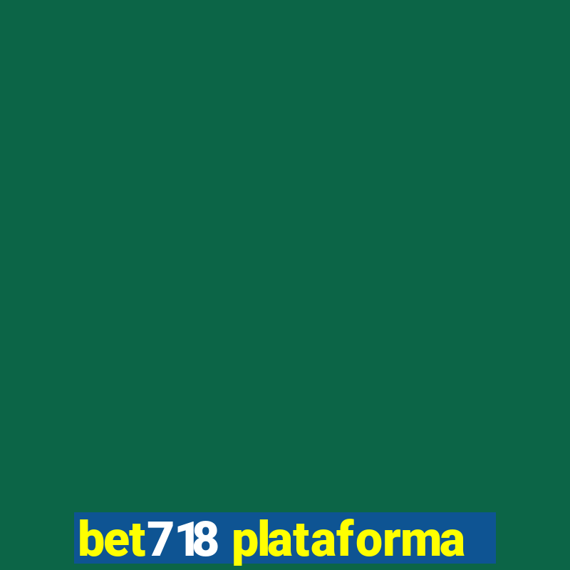 bet718 plataforma